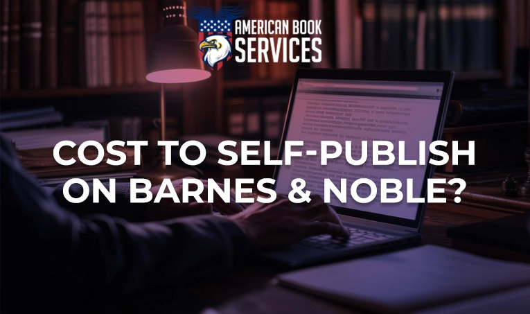 How Much Does It Cost to Self-Publish on Barnes & Noble?