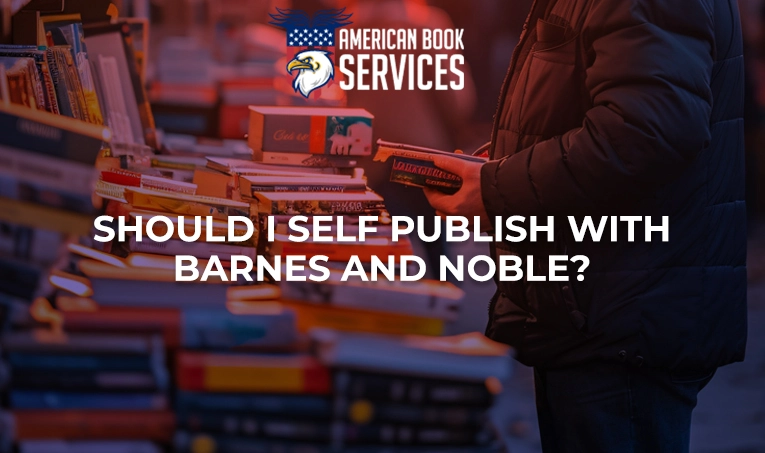Should I Self-Publish with Barnes & Noble?